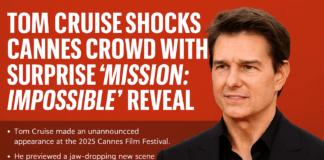 Tom Cruise Shocks Cannes Crowd with Surprise ‘Mission: Impossible’ Reveal