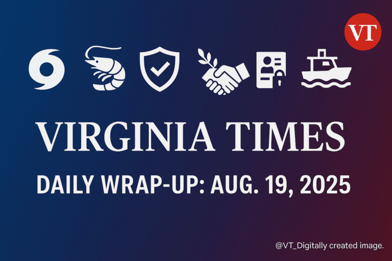 Virginia Times Daily Wrap-Up: Tuesday, August 19, 2025
