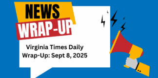Virginia Times Daily Wrap-Up: Monday, September 8, 2025