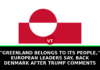 “Greenland Belongs to Its People,” European Leaders Say, Back Denmark After Trump Comments