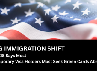 USCIS Orders Most Green Card Seekers to Apply From Home Country