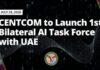 CENTCOM, UAE Agree to Establish First Bilateral AI Task Force