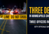 Three Dead, Three Officers Injured in Minneapolis Shooting