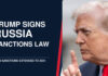 Trump Signs Law Expanding Russia Sanctions, Extending Iran Act