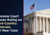 Supreme Court Pauses Ruling on Third-Country Removals, Will Hear Case