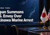 Japan Summons US Envoy After Marine Arrested in Okinawa Death