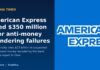 American Express Bank Fined $350 Million Over Anti-Money Laundering Failures