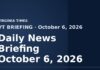 Daily News Briefing October 6, 2026