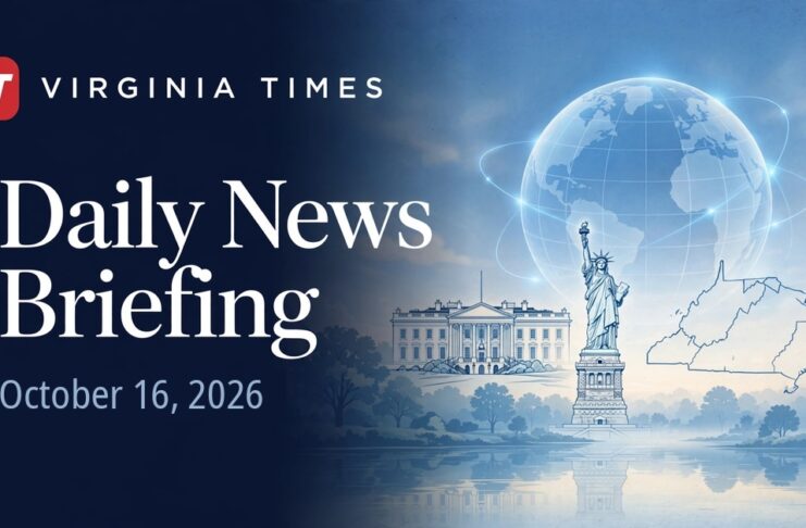 Daily News Briefing October 16, 2026 Virginia Times Daily News Briefing banner for October 16, 2026, featuring illustrations of the White House, Statue of Liberty, Virginia and a globe.