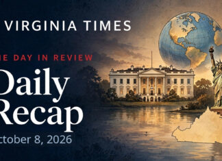 Daily Recap October 8, 2026 Virginia Times Daily Recap banner for October 8, 2026, featuring illustrations of the White House, Statue of Liberty, Virginia and a globe.